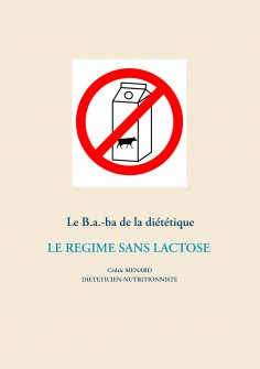 eBook: Le B.a.-ba de la diététique du régime sans lactose