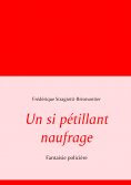 ebook: Un si pétillant naufrage