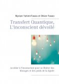 ebook: Transfert Quantique, L'inconscient dévoilé