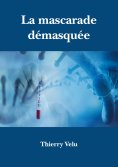 eBook: La mascarade démasquée