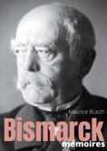 ebook: Bismarck : Mémoires