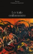 ebook: La toile enflammée
