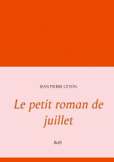 eBook: Le petit roman de juillet