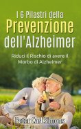 ebook: I 6 Pilastri della Prevenzione dell'Alzheimer