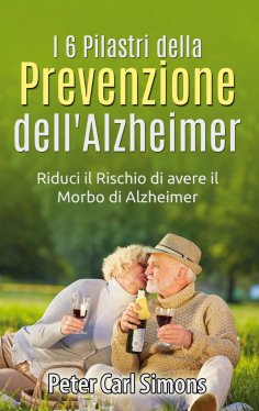 eBook: I 6 Pilastri della Prevenzione dell'Alzheimer