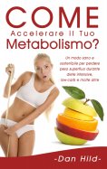 eBook: Come Accelerare il Tuo Metabolismo?