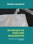 eBook: Un projet un tissu une réalisation