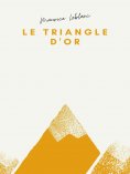eBook: Le Triangle d'or