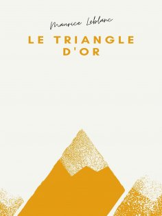 ebook: Le Triangle d'or