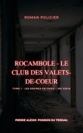 eBook: Rocambole - Le Club des Valets-de-coeur