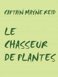 ebook: LE CHASSEUR DE PLANTES