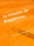 ebook: Le Vicomte de Bragelonne