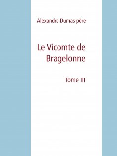 eBook: Le Vicomte de Bragelonne