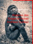 ebook: Histoires des Singes et Autres Animaux Curieux