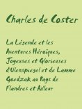 eBook: La Légende et les Aventures Héroïques, Joyeuses et Glorieuses d'Ulenspiegel et de Lamme Goedzak au P