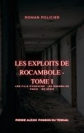 eBook: Les Exploits de Rocambole - Tome I