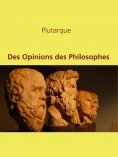 ebook: Des Opinions des Philosophes