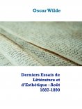 ebook: Derniers Essais de Littérature et d'Esthétique : Août 1887-1890