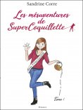eBook: Les mésaventures de SuperCoquillette
