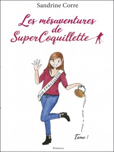 eBook: Les mésaventures de SuperCoquillette