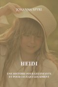 ebook: Heidi, une histoire pour les enfants et pour ceux qui les aiment