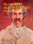 eBook: Plus fort que Sherlock Holmes