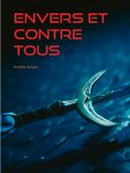 ebook: Envers et contre tous