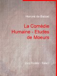 eBook: La Comédie Humaine - Etudes de Moeurs