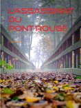 ebook: L'Assassinat du Pont-Rouge