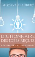 ebook: Dictionnaire des idées reçues