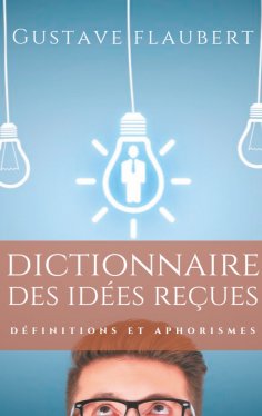 eBook: Dictionnaire des idées reçues