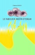 ebook: Le fabuleux destin d'Edgar