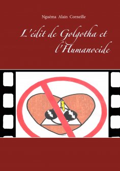 ebook: L'édit de Golgotha et l'Humanocide