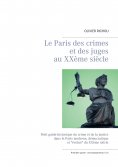 eBook: Le Paris des crimes et des juges au XXème siècle