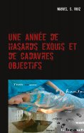 eBook: Une année de hasards exquis et de cadavres objectifs