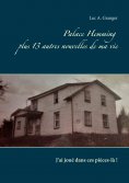 ebook: Palace Hemming plus 13 autres nouvelles de ma vie