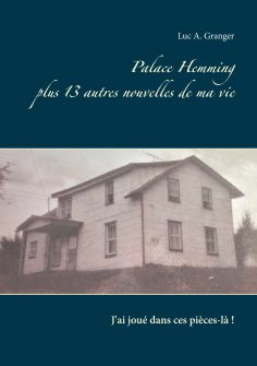 ebook: Palace Hemming plus 13 autres nouvelles de ma vie