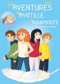 ebook: Les Aventures de Myrtille la Roukmoute