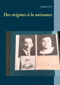 eBook: Des origines à la naissance