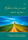 eBook: Il fait si bon, je reste encore un peu...