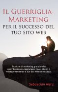 eBook: Il Guerriglia-Marketing per il successo del tuo sito web