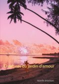 ebook: Créatures du jardin d'amour