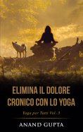 eBook: Elimina il Dolore Cronico con lo Yoga