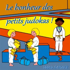 ebook: Le bonheur des petits judokas