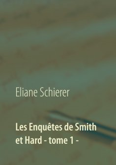 eBook: Les Enquêtes de Smith et Hard - tome 1 -