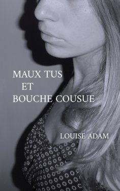 eBook: Maux Tus et Bouche Cousue