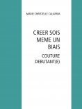 ebook: CREER SOIS MEME UN BIAIS