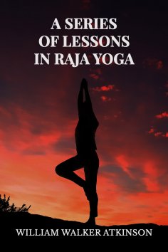 eBook: A Series of Lessons in Raja Yoga