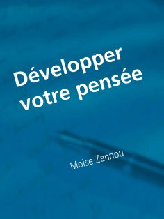ebook: Développer votre pensée