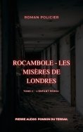 eBook: Rocambole - Les Misères de Londres